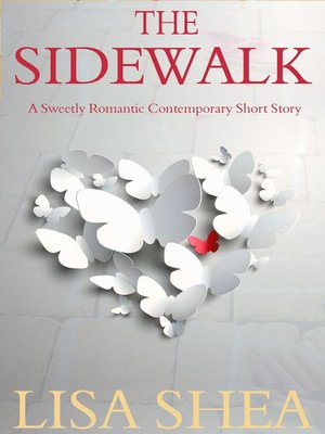 cover image of The Sidewalk--A Sweetly Romantic Contemporary Short Story